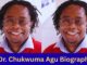 Dr. Chukwuma Agu Biography